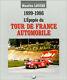 Livre LE TOUR DE FRANCE AUTOMOBILE 1899-1986 (2° EDITION) Maurice LOUCHE